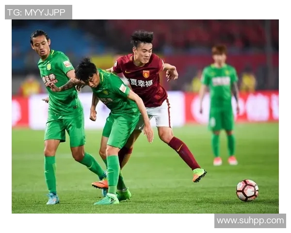 河华夏幸福迎战北京国安争夺中超积分榜荣耀之战